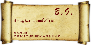 Brtyka Izméne névjegykártya